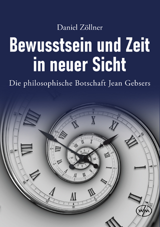 Bewusstsein und Zeit in neuer Sicht