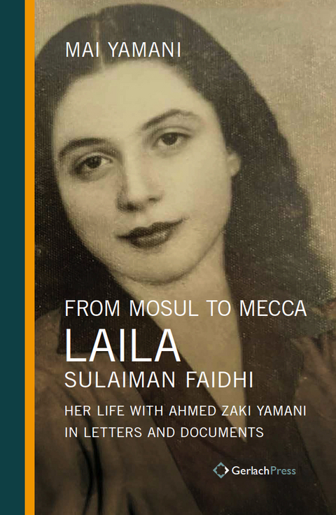 From Mosul to Mecca: Laila Sulaiman Faidhi - Mai Yamani