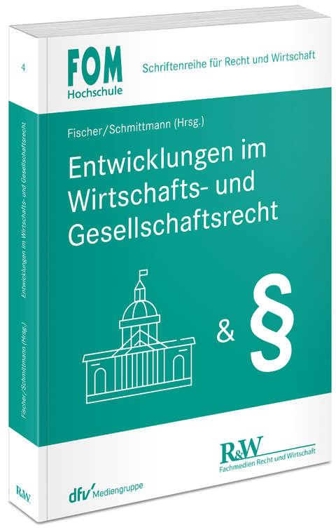 Entwicklungen im Wirtschafts- und Gesellschaftsrecht - 