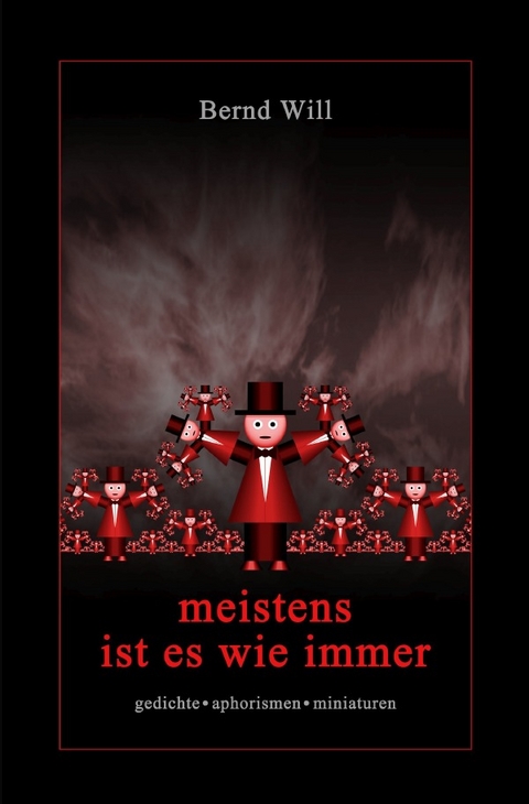 meistens ist es wie immer - Bernd Will