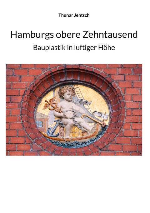 Hamburgs obere Zehntausend - Thunar Jentsch