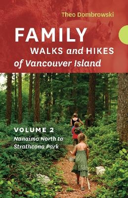Family Walks and Hikes of Vancouver Island - Volume 2
