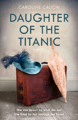 Daughter of the Titanic - Caroline Cauchi