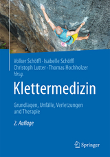 Klettermedizin - Schöffl, Volker; Schöffl, Isabelle; Lutter, Christoph; Hochholzer, Thomas