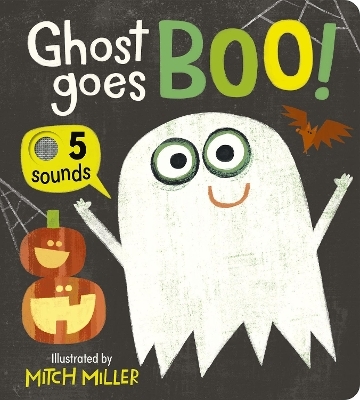 Ghost Goes Boo! An Interactive Book with 5 Sounds! - Becky Davies