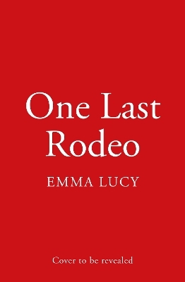 One Last Rodeo - Emma Lucy