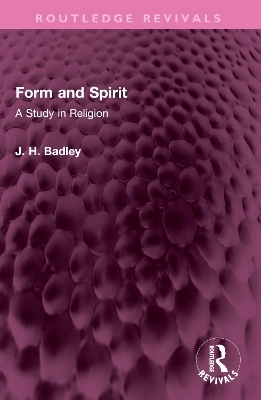 Form and Spirit - J.H. Badley