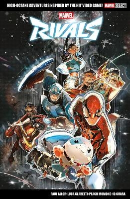 Marvel Select: Marvel Rivals - Paul Allor, Peach Momoko, Yuji Kaku