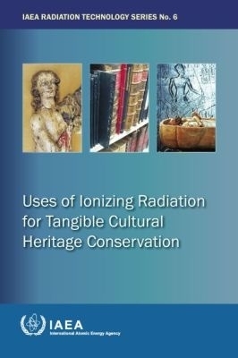Uses of Ionizing Radiation for Conservation for Tangible Cultural Heritage