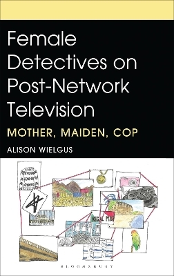 Female Detectives on Post-Network Television - Alison Wielgus