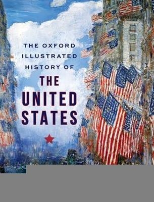 The Oxford Illustrated History of the United States