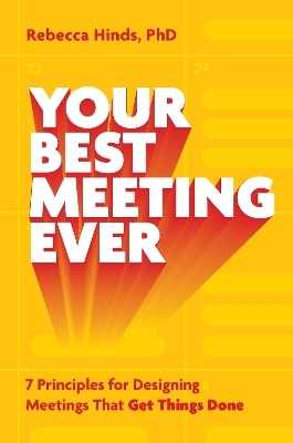 Your Best Meeting Ever - Rebecca Hinds