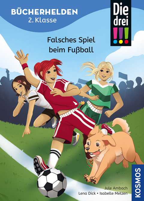 Die drei !!!, Bücherhelden 2. Klasse, Falsches Spiel beim Fußball - Jule Ambach