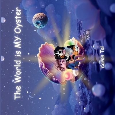 The World is My Oyster - Caron Tal