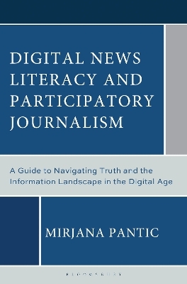 Digital News Literacy and Participatory Journalism - Mirjana Pantic