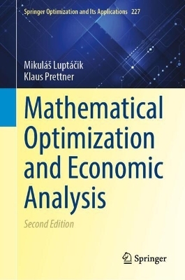 Mathematical Optimization and Economic Analysis - Mikuláš Luptáčik, Klaus Prettner