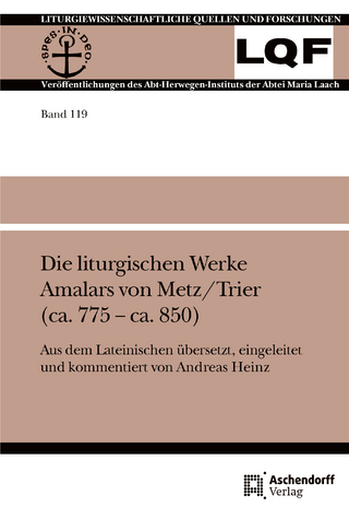 Die liturgischen Werke Amalars von Metz/Trier (ca. 775 - ca. 850)