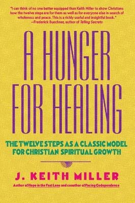 A Hunger for Healing - Keith Miller