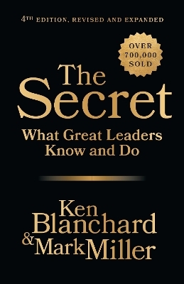 The Secret, 4th Edition, Revised and Expanded - Ken Blanchard, Mark Miller