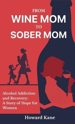 From Wine Mom to Sober Mom