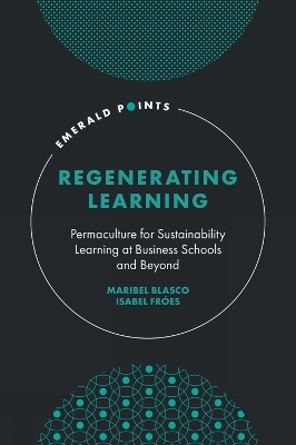 Regenerating Learning - Maribel Blasco, Isabel Fróes
