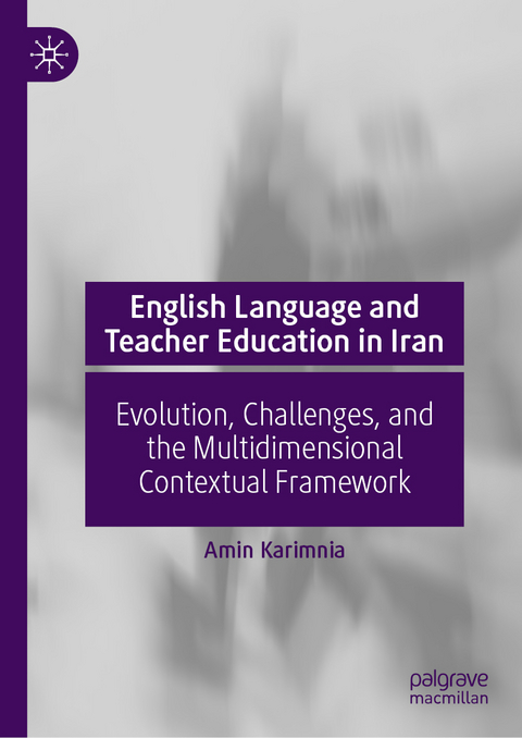 English Language and Teacher Education in Iran - Amin Karimnia