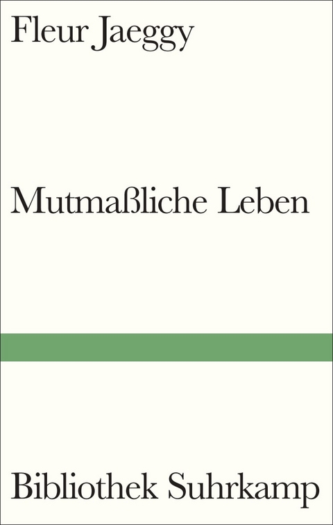Mutma&szlig;liche Leben - Fleur Jaeggy