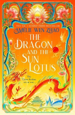 The Dragon and the Sun Lotus - Am&eacute;lie Wen Zhao