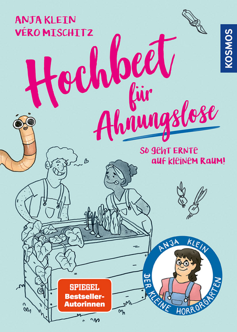 Hochbeet f&uuml;r Ahnungslose - Anja Klein, V&eacute;ro (Veronika) Mischitz