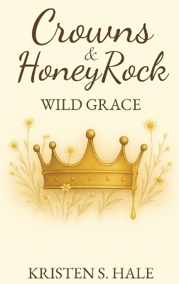 Crowns & HoneyRock