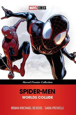 Spider-Men: Worlds Collide [Marvel Premier Collection] - Brian Michael Bendis