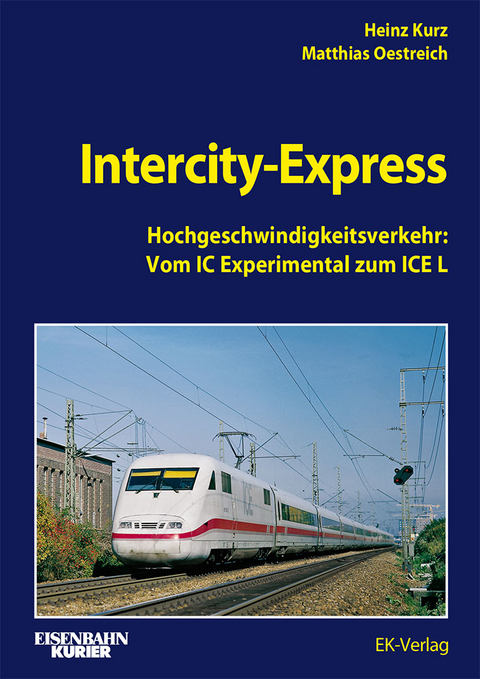 InterCity-Express - Heinz Kurz, Mathias Oestreich