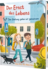 Der Ernst des Lebens: Den Schulweg gehen wir gemeinsam (Mini) - Sabine J&ouml;rg