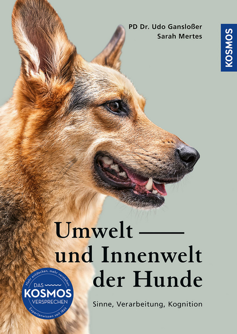 Umwelt und Innenwelt der Hunde - Udo Gansloßer, Sarah Mertes