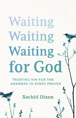 Waiting for God - Xochitl Dixon