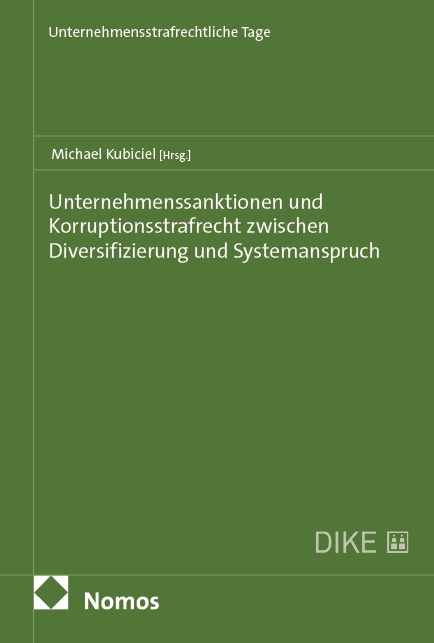 Unternehmenssanktionen und Korruptionsstrafrecht zwischen Diversifizierung und Systemanspruch - 