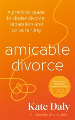 amicable divorce - Kate Daly
