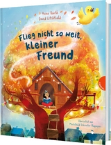 Flieg nicht so weit, kleiner Freund - Anne Booth