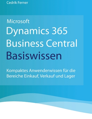 Microsoft Dynamics 365 Business Central Basiswissen