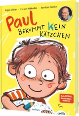 Paul bekommt kein K&auml;tzchen - Bernhard Ho&euml;cker, Eva von M&uuml;hlenfels