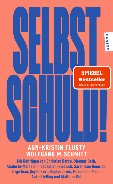 Selbst schuld! - Wolfgang M. Schmitt, Ann-Kristin Tlusty