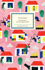 Die Prinzessin, die nicht spielen wollte - Astrid Lindgren