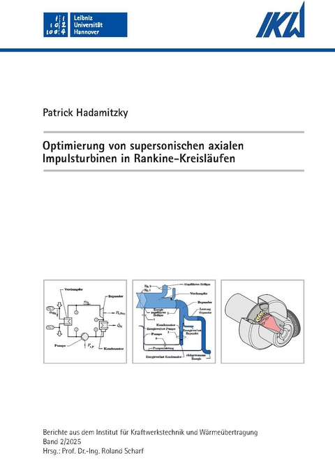 Optimierung von supersonischen axialen Impulsturbinen in Rankine-Kreisl&auml;ufen - Patrick Hadamitzky