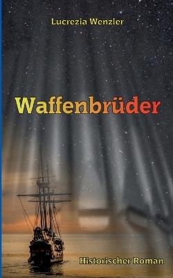 Waffenbr&uuml;der - Lucrezia Wenzler