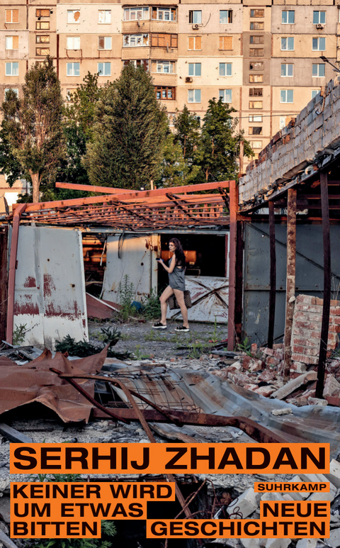 Keiner wird um etwas bitten - Serhij Zhadan