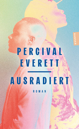 Ausradiert - Percival Everett