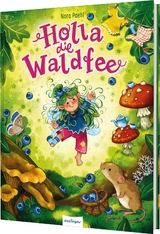 Holla, die Waldfee - Nora Paehl