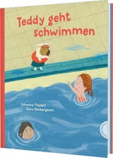 Teddy geht schwimmen - Johanna Thydell