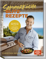 Sommerk&uuml;che Blitzrezepte - Christian Henze