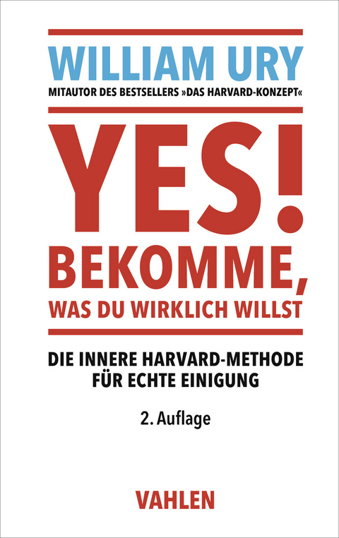 YES! Bekomme, was Du wirklich willst - William Ury
